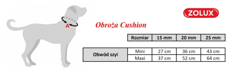 Tabela rozmiarów obroży dla psa Zolux Cushion – szerokości 15 mm, 20 mm i 25 mm oraz odpowiadający obwód szyi Tabela rozmiarów obroży dla psa Zolux Cushion – szerokości 15 mm, 20 mm i 25 mm oraz odpowiadający obwód szyi